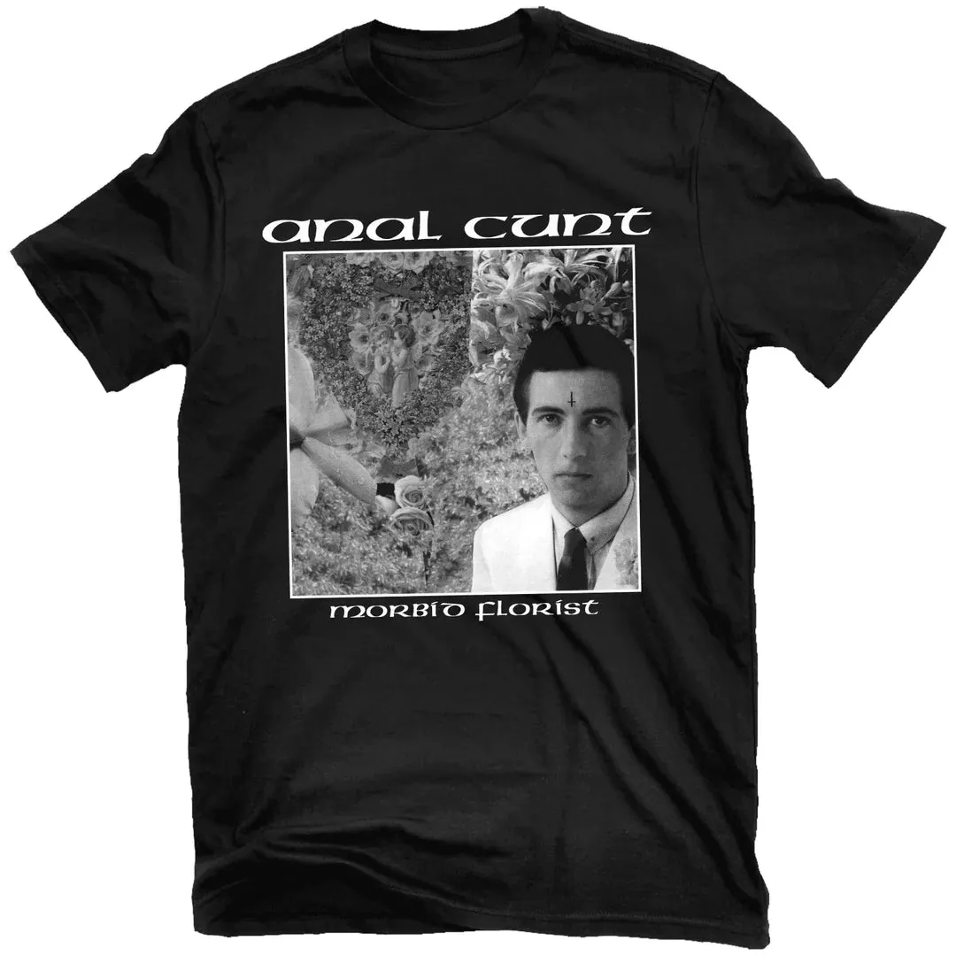 Anal Cunt Morbid Florist T-Shirt